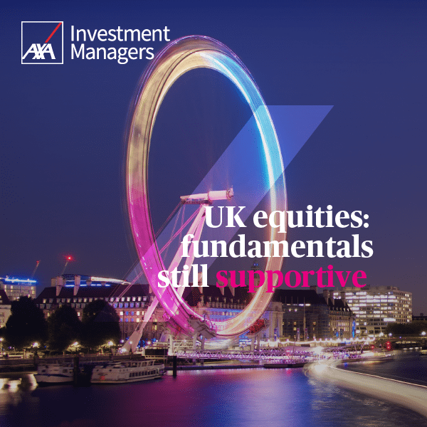 UK equities: fundamentals still supportive