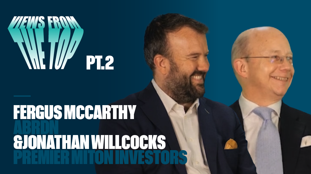 Views from the Top with Fergus McCarthy and Jonathan Willcocks – Part 2