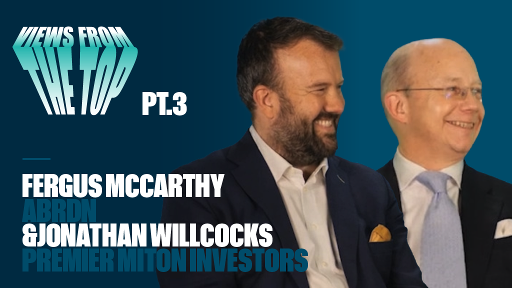 Views from the Top with Fergus McCarthy and Jonathan Willcocks – Part 3