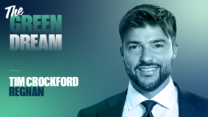 Green Dream with Regnan’s Tim Crockford