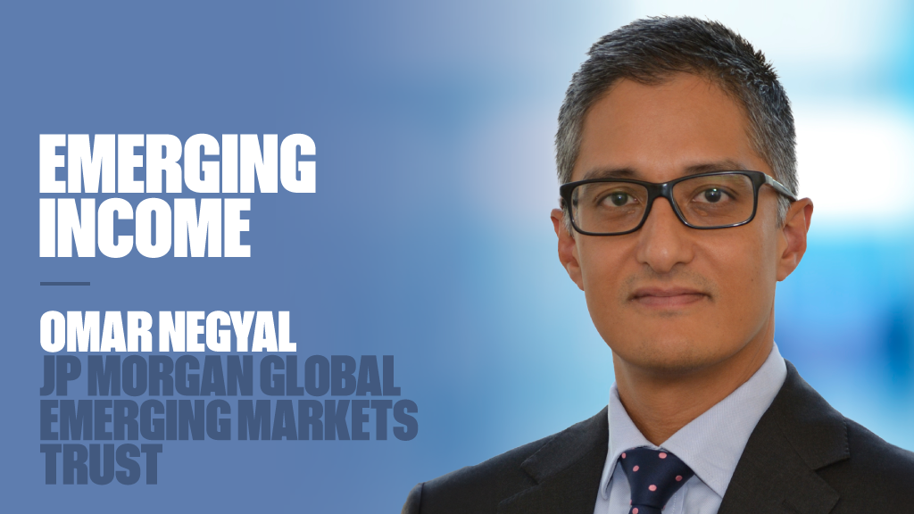 Interview with Omar Negyal, JP Morgan Global Emerging Markets Income Trust