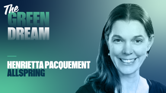 Green Dream with Allspring’s Henrietta Pacquement