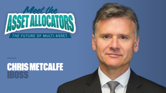 Meet the asset allocators: Chris Metcalfe, IBOSS