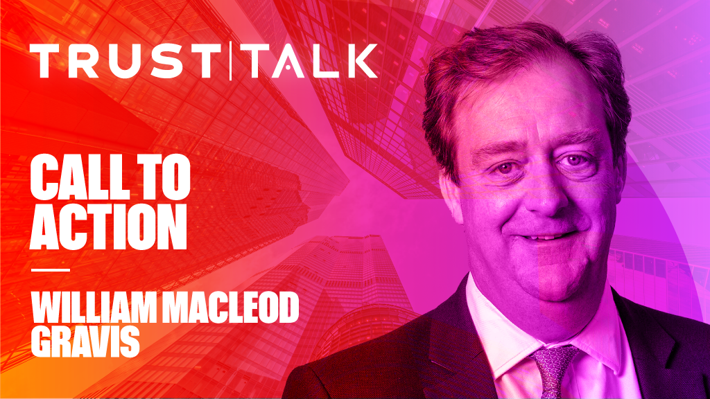 Trust Talk with William MacLeod, managing director, commercial, Gravis