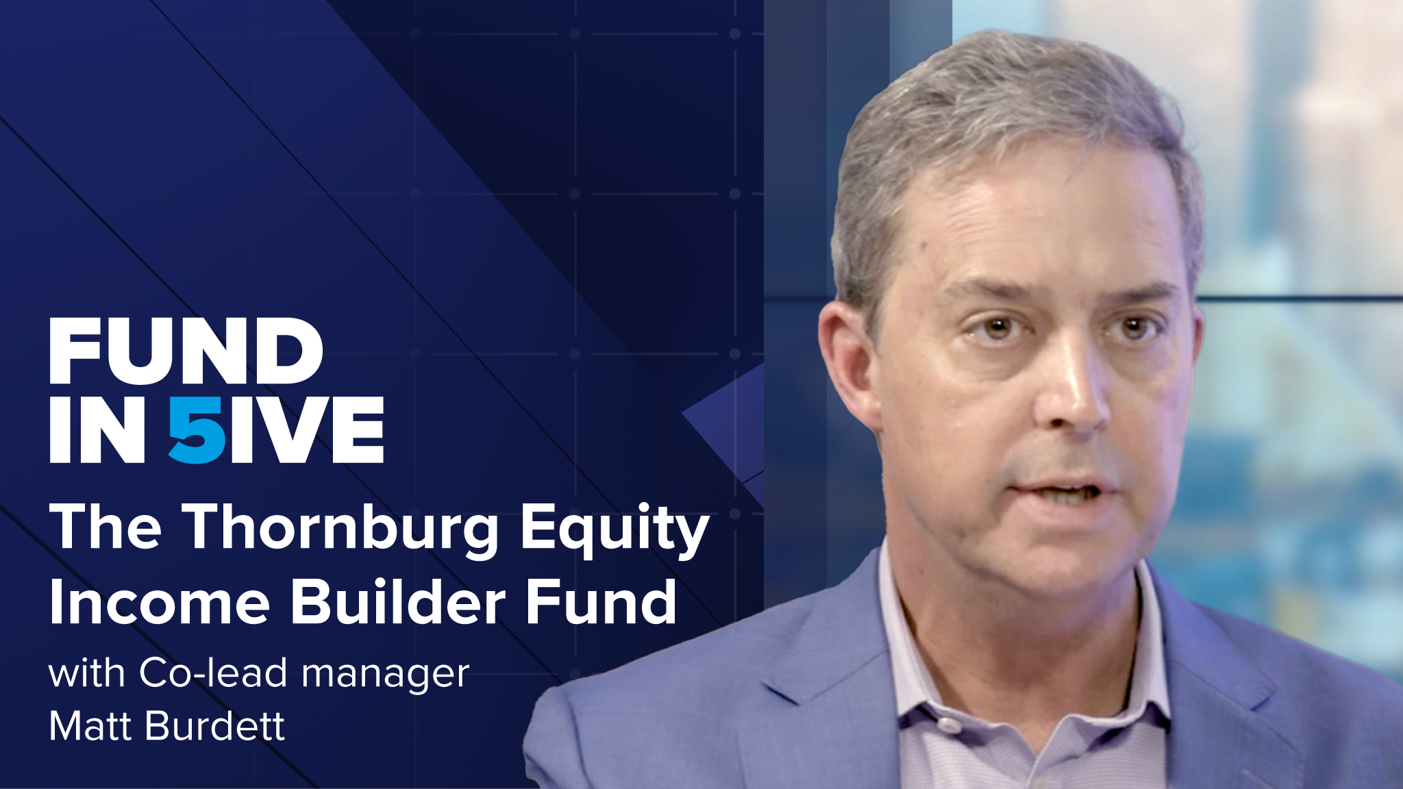 Fund in 5ive: The Thornburg Equity Income Builder Fund