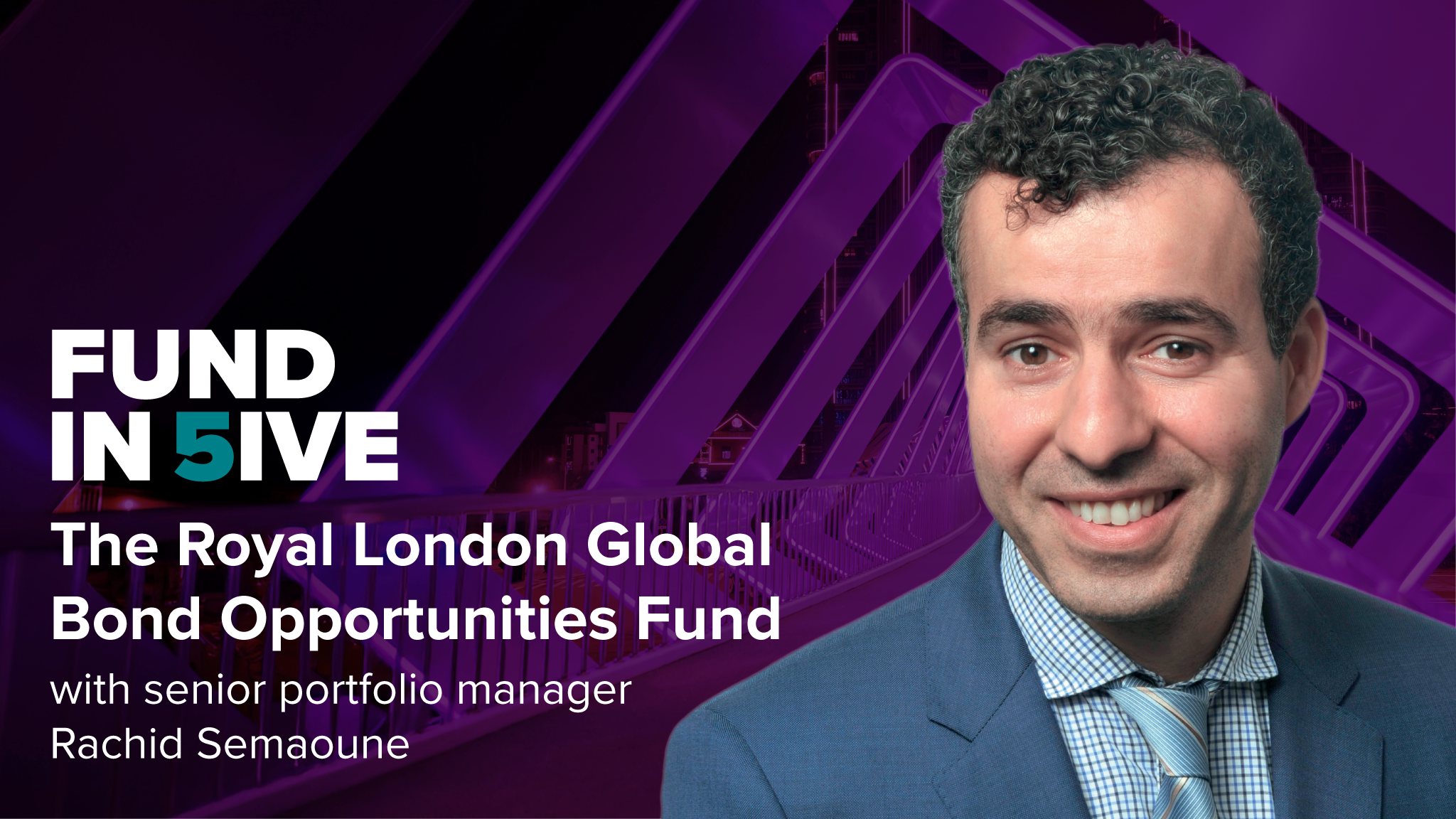 Fund in 5ive: The Royal London Gobal Bond Opportunities Fund