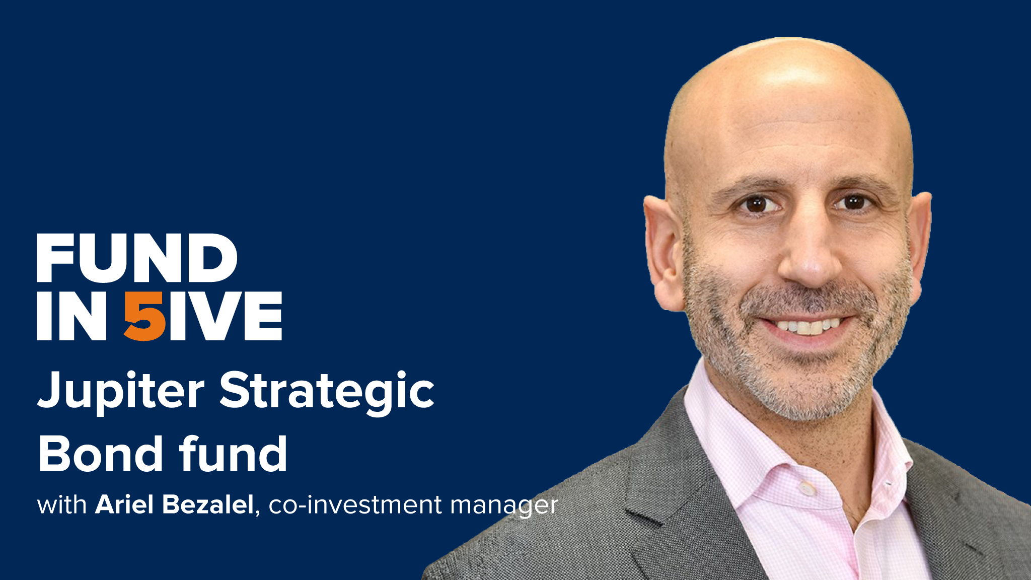 Fund in 5ive: The Jupiter Strategic Bond fund