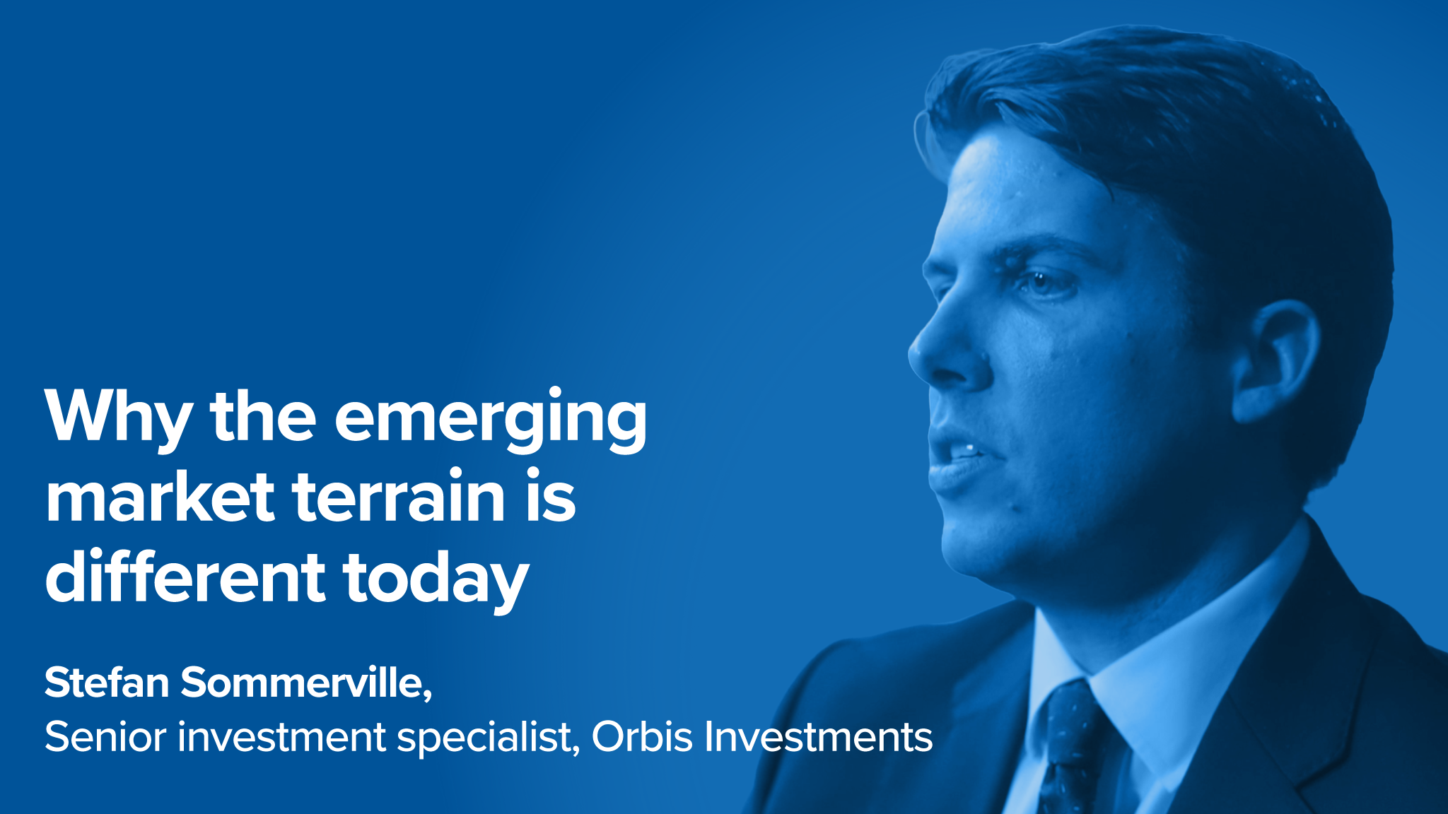Interview with Stefan Sommerville, senior investment specialist, Orbis Investments