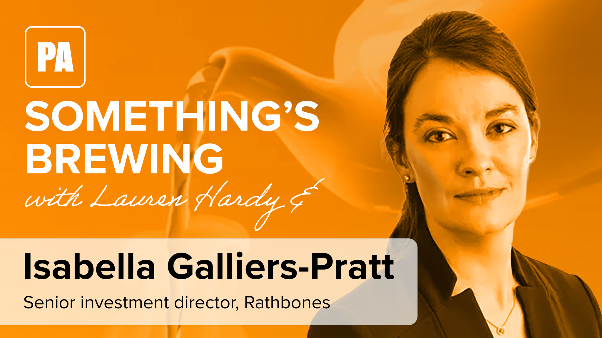 Something’s brewing: Lauren Hardy in conversation with Isabella Galliers-Pratt, Rathbones
